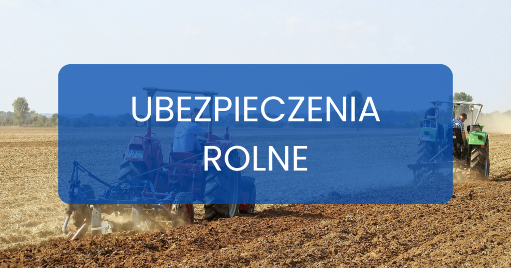 ubezpieczenia rolne